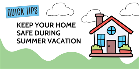 Keep Your Home Safe During Summer Vacation.png